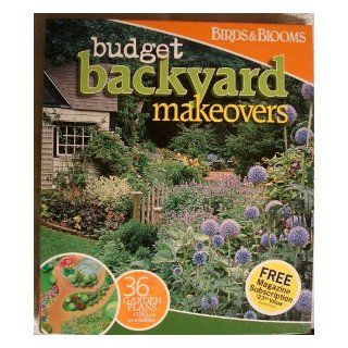 Budget Backyard Makeovers (Birds & Blooms) (Birds & Blooms) Editor Deb Warlaumont Mulvey 9780898216509 Books