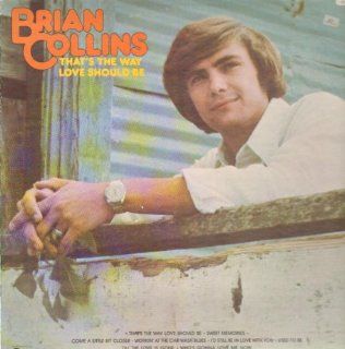 BRIAN COLLINS   that's the way love should be ABC DOT 2008 (LP vinyl record) Music