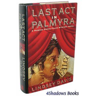Last Act in Palmyra Lindsey Davis 9780892966257 Books