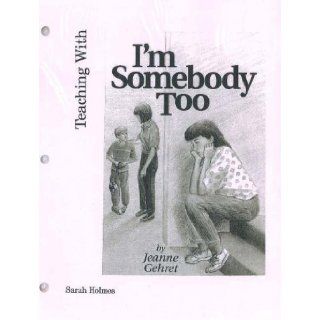 Teaching with <I>I'm Somebody Too</I> Sarah Holmes 9781884281136 Books