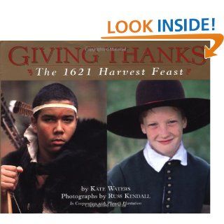 Giving Thanks The 1621 Harvest Feast Kate Waters, Russ Kendall 9780439243957  Children's Books