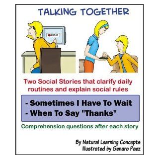 Social Story   Sometimes I Have to Wait and When to Say Thanks (Talking Together Social Stories) Natural Learning Concepts, Jene Aviram, M.A. LaBombard 9780980030037 Books