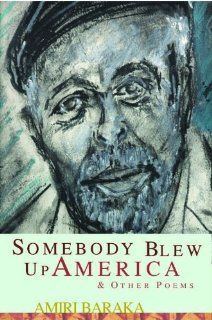 Somebody Blew Up America & Other Poems Amiri Baraka 9780913441794 Books