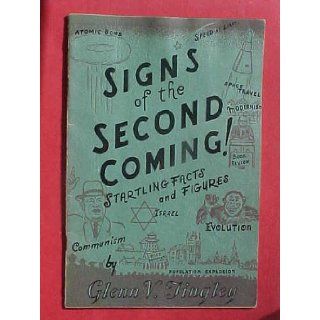 Signs of the second coming; Signs of the soon coming of Jesus Christ Glenn V Tingley Books