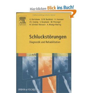Schluckstrungen Diagnostik und Rehabilitation Gudrun Bartolome, David Buchholz, Christian Hannig, Stefanie Neumann Bücher