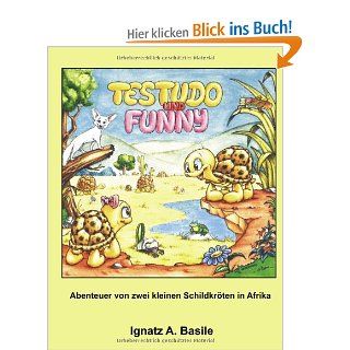 Testudo und Funny Abenteuer von zwei kleinen Schildkrten in Afrika Ignatz Basile Bücher