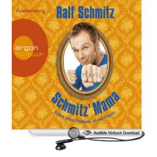 Schmitz' Mama Andere haben Probleme, ich hab' Familie (Hörbuch ) Ralf Schmitz Bücher