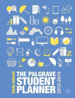 The Palgrave Student Planner 2013 14 Palgrave Study Skills Stella Cottrell Fremdsprachige Bücher