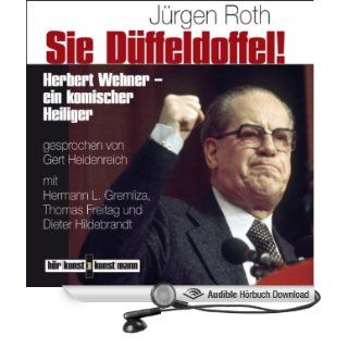 Sie Dffeldoffel da Herbert Wehner   Ein komischer Heiliger (Hörbuch ) Jrgen Roth, Gert Heidenreich Bücher