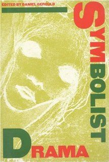 Doubles, Demons, and Dreamers An International Collection of Symbolist Drama Paj Publications Daniel Gerould Fremdsprachige Bücher