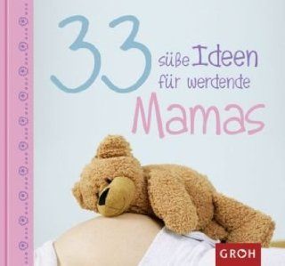 33 se Ideen fr werdende Mamas   Eva Heilmann Bücher