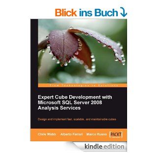 Expert Cube Development with Microsoft SQL Server 2008 Analysis Services eBook Chris Webb, Marco Russo, Alberto Ferrari Kindle Shop