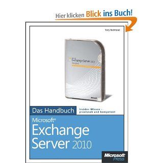 Microsoft Exchange Server 2010   Das Handbuch Bercksichtigt auch Service Pack 1 Tony Redmond Bücher