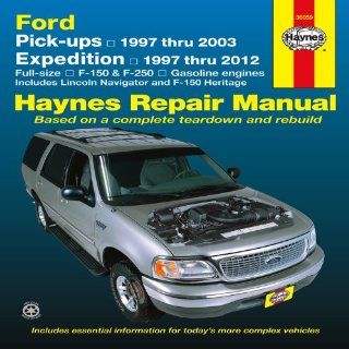 Ford Pick ups, Expedition and Lincoln Navigator Pick ups 1997 thru 2003, Expedition 1997 thru 2012, Full size F 150 & F Haynes Manuals Editors of Haynes Manuals Fremdsprachige Bücher