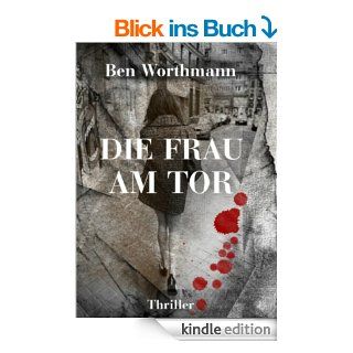 Die Frau am Tor eBook Ben Worthmann Kindle Shop