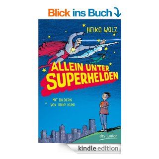 Allein unter Superhelden eBook Heiko Wolz, Anke Kuhl Kindle Shop