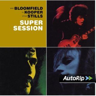 Bloomfield, Kooper & Stills   Super Session Musik