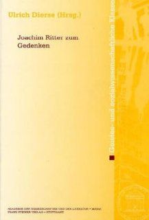 Joachim Ritter zum Gedenken Abhandlungen der Geistes  Und Sozialwissenschaftlichen Klass Ulrich Dierse Bücher