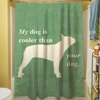 My Dog is Cooler Than Your Dog Shower Curtain by Thumbprintz