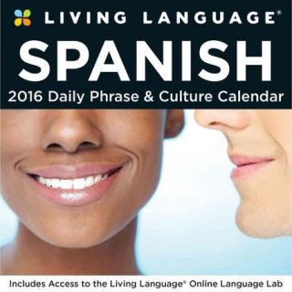 Living Language Spanish 2016 Calendar Daily Phrase & Culture