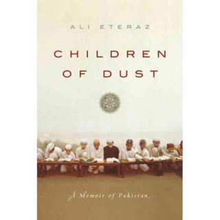 Children of Dust A Memoir of Pakistan