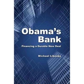 Obama's Bank Financing a Durable New Deal