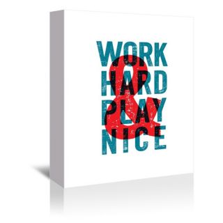 Americanflat Work Hard Play Nice Textual Art on Gallery Wrapped Canvas