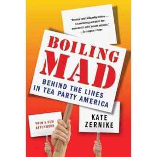 Boiling Mad Behind the Lines in Tea Party America