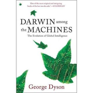 Darwin Among the Machines The Evolution of Global Intelligence