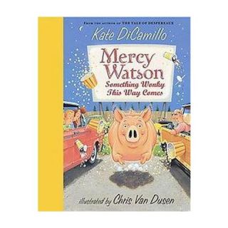 Mercy Watson Something Wonky This Way C ( Mercy Watson) (Hardcover