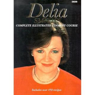 Delia Smith's Complete Illustrated Cookery Course