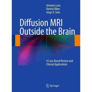 Diffusion MRI Outside the Brain A Case Based Review and Clinical Applications