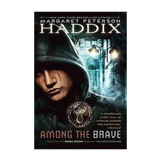 Among the Brave ( Shadow Children) (Reprint) (Paperback)