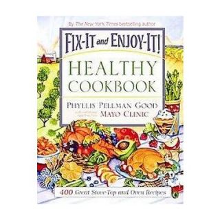 Fix It and Enjoy It Healthy Cookbook (Hardcover)