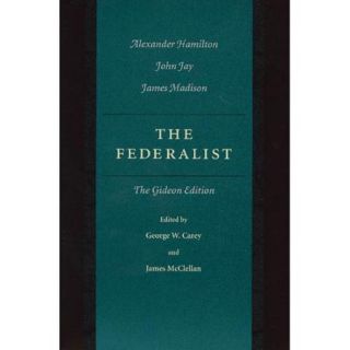 The Federalist Papers The Gideon Edition