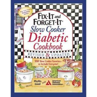 Fix It and Forget It Slow Cooker Diabetic Cookbook 550 Slow Cooker Favorites   to Include Everyone