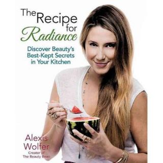 The Recipe for Radiance Discover Beauty's Best Kept Secrets in Your Kitchen