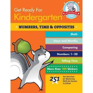 Get Ready for Kindergarten Numbers, Time & Opposites