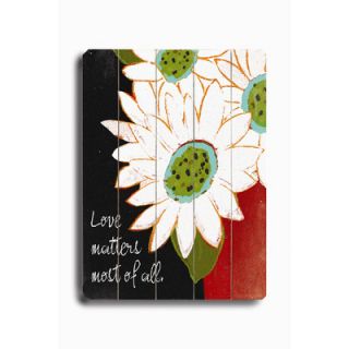 Love Matters Most of All Graphic Art Plaque by Artehouse LLC