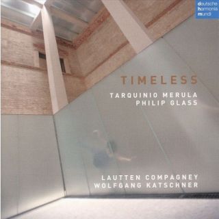 Timeless Music by Tarquino Merula and Philip Glass