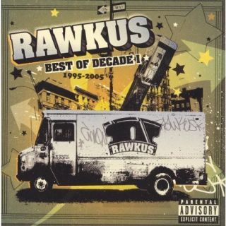 Rawkus Records Best of Decade I 1995 2005 [Explicit Lyrics]