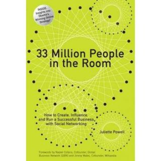 33 Million People in the Room How to Create, Influence, and Run a Successful Business With Social Networking (Paperback)