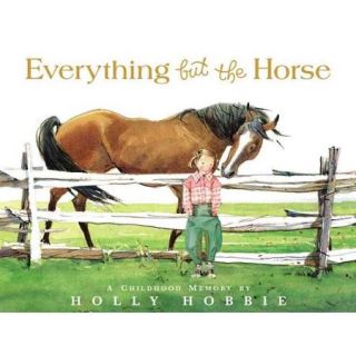 Everything but the Horse A Childhood Memory
