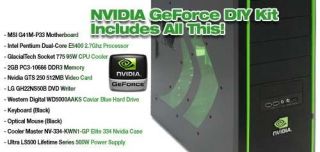 NVIDIA GeForce DIY Kit   GTS 250 512MB Graphics, Intel G41 Mobo, Intel E5400 2.7Ghz CPU, CPU Cooler, 2GB DDR3 RAM, 22X DVD Writer, 500GB Hard Drive, Keyboard, Optical Mouse, Nvidia Case, 500W PSU
