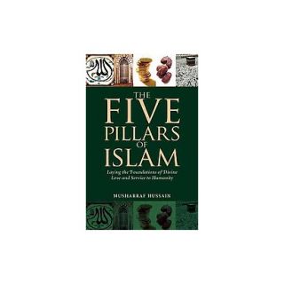 The Five Pillars of Islam (Paperback)