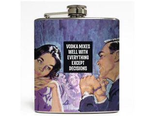 Vodka Mixes Well With Everything Except Decisions   Liquid Courage Flasks   6 oz. Stainless Steel Flask