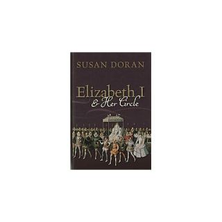 Elizabeth I and Her Circle (Hardcover)