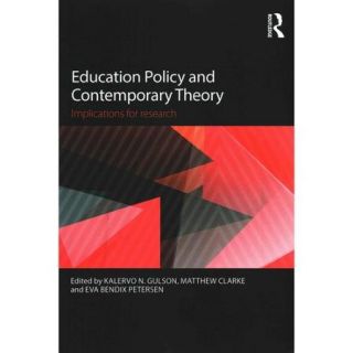Education Policy and Contemporary Theory Implications for Research