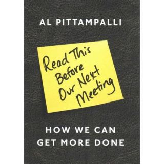 Read This Before Our Next Meeting How We Can Get More Done