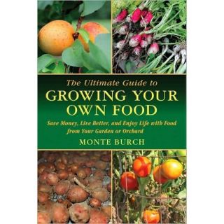 The Ultimate Guide to Growing Your Own Food (Paperback)